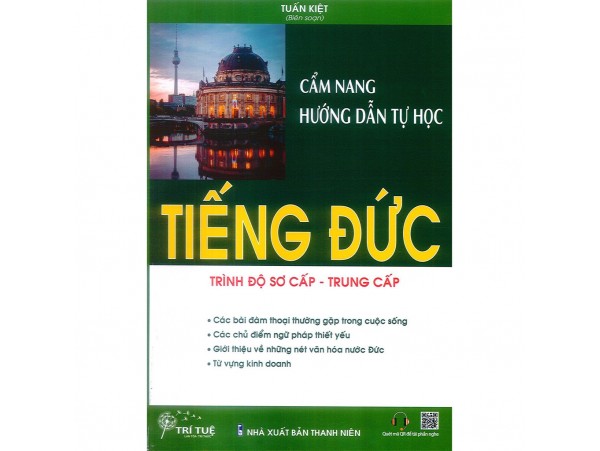 Cẩm nang hướng dẫn tự học Tiếng Đức (Trình độ sơ cấp - trung cấp)